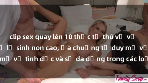 clip sex quay lén 10 thực tế thú vị về sex ở người Mỹ: Tỷ lệ sinh non cao, ưa chuộng tư duy mở về tình dục và sự đa dạng trong các loại hình quan hệ.