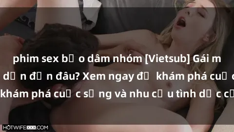 phim sex bạo dâm nhóm [Vietsub] Gái mại dâm châu Á hấp dẫn đến đâu? Xem ngay để khám phá cuộc sống và nhu cầu tình dục của họ!