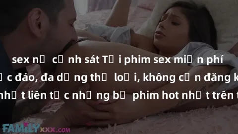 sex nữ cảnh sát Tải phim sex miễn phí chất lượng cao độc đáo, đa dạng thể loại, không cần đăng ký tài khoản. Cập nhật liên tục những bộ phim hot nhất trên thị trường. Sự lựa chọn hàng đầu cho người yê